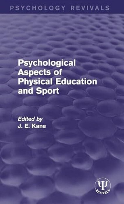 Psychological Aspects Of Physical Education And Sport-..