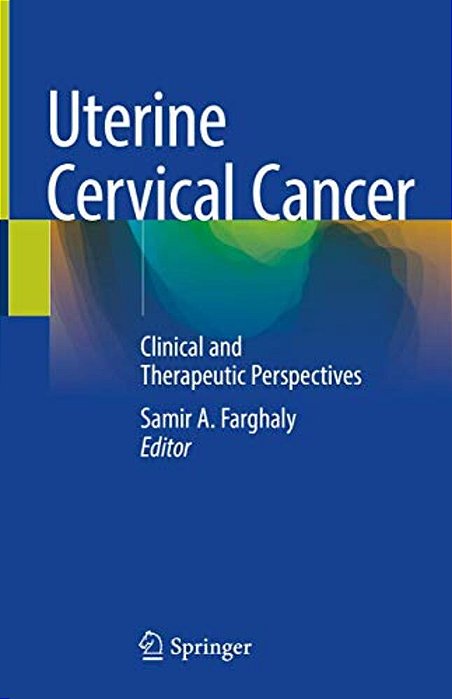 Uterine Cervical Cancer: Clinical And Therapeutic Perspectives-..