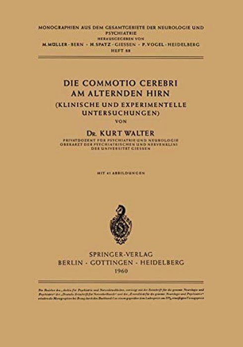 Die Commotio Cerebri Am Alternden Hirn: (Klinische Und Experimentelle Untersuchungen)-..