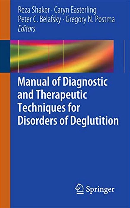 Manual Of Diagnostic And Therapeutic Techniques For Disorders Of Deglutition-..