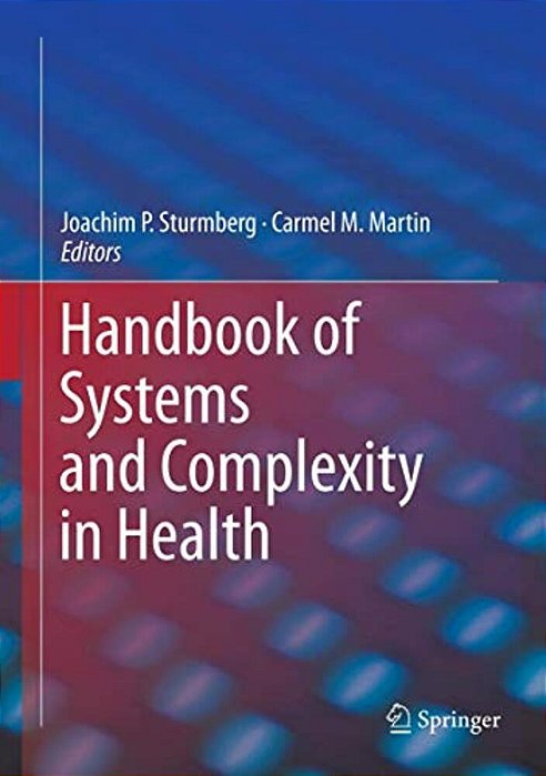 Handbook Of Systems And Complexity In Health-..