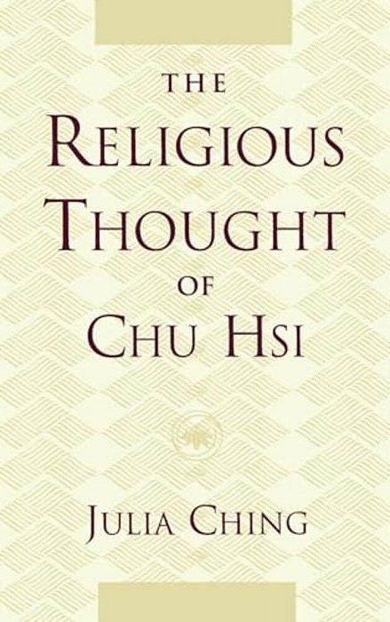 The Religious Thought Of Chu Hsi-..