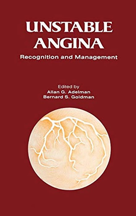 Unstable Angina: A Rational Approach To Its Recognition And Management-..