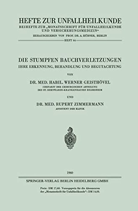 Die Stumpfen Bauchverletzungen: Ihre Erkennung, Behandlung Und Begutachtung-..