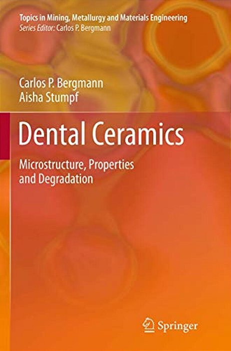 Dental Ceramics: Microstructure, Properties And Degradation-..