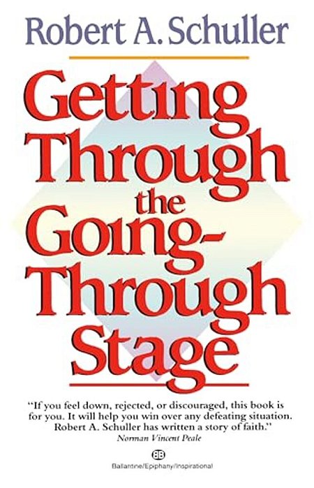 Getting Through The Going-Through Stage-..