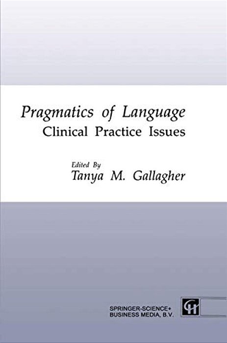 Pragmatics Of Language: Clinical Practice Issues-..