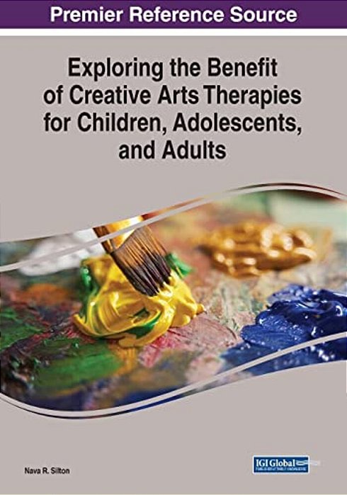 Exploring The Benefit Of Creative Arts Therapies For Children, Adolescents, And Adults-..