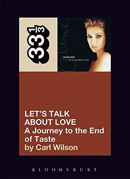 Celine Dion's Let's Talk About Love: A Journey To The End Of Taste-..