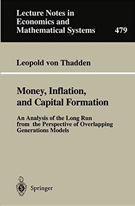 Money, Inflation, And Capital Formation: An Analysis Of The Long Run From The Perspective Of Overlapping Generations Models-..