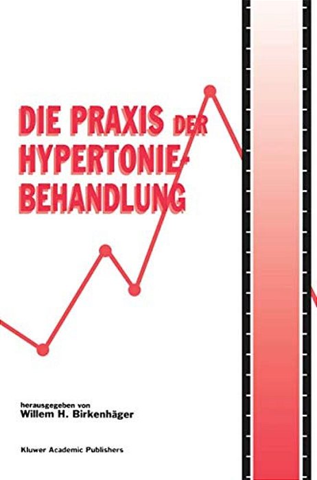 Die Praxis Der Hypertoniebehandlung-..
