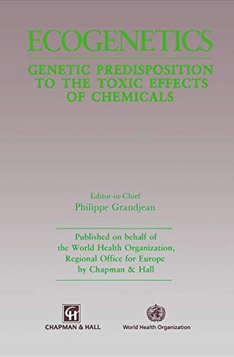 Ecogenetics: Genetic Predisposition To Toxic Effects Of Chemicals-..