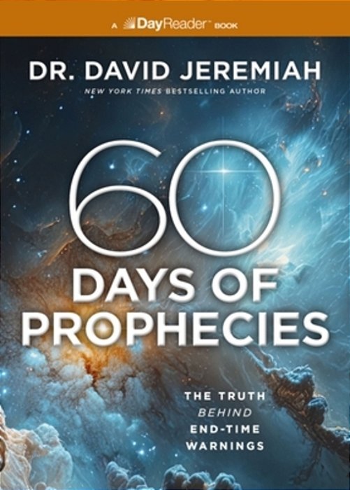 60 Days Of Prophecies: The Truth Behind End-Time Warnings-..