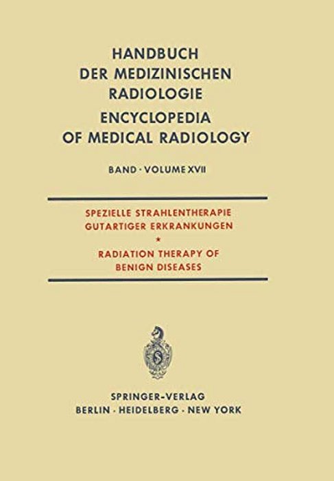 Spezielle Strahlentherapie Gutartiger Erkrankungen/Radiation Therapy Of Benign Diseases-..