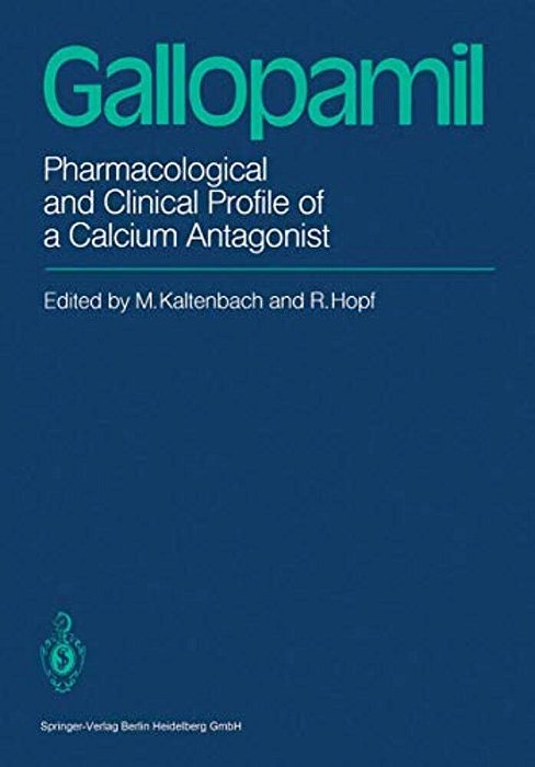 Gallopamil: Pharmacological And Clinical Profile Of A Calcium Antagonist-..