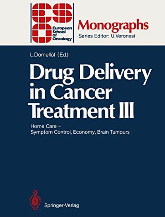 Drug Delivery In Cancer Treatment III: Home Care -- Symptom Control, Economy, Brain Tumours-..