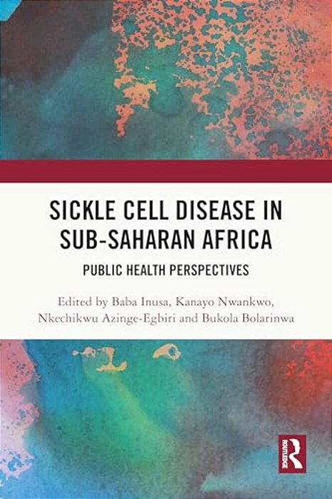 Sickle Cell Disease In Sub-Saharan Africa: Public Health Perspectives-..