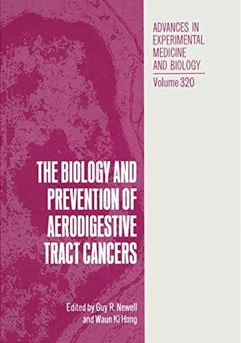 The Biology And Prevention Of Aerodigestive Tract Cancers-..