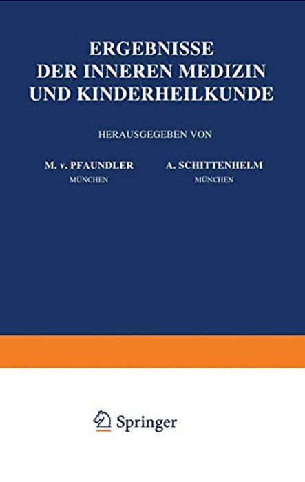 Ergebnisse Der Inneren Medizin Und Kinderheilkunde: Einundsechzigster Band-..