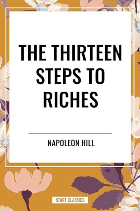 Thirteen Steps To Riches-..