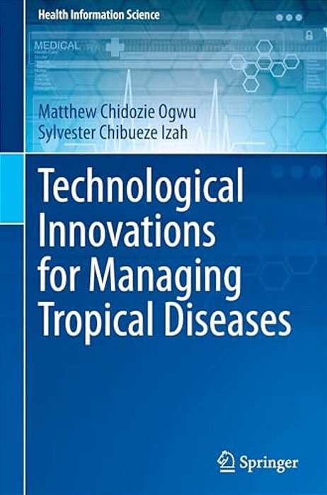 Technological Innovations For Managing Tropical Diseases-..
