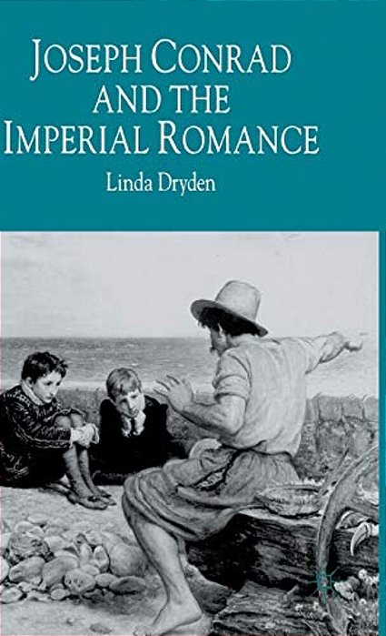 Joseph Conrad And The Imperial Romance-..