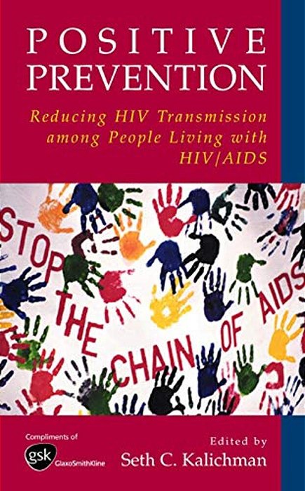 Positive Prevention: Reducing Hiv Transmission Among People Living With Hiv/Aids-..