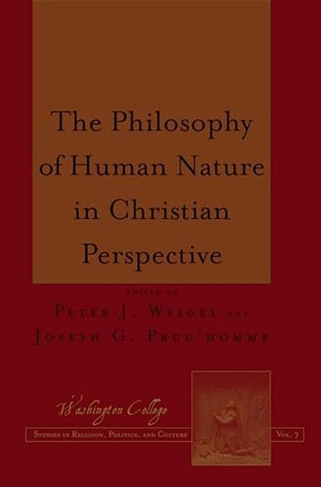 The Philosophy Of Human Nature In Christian Perspective-..