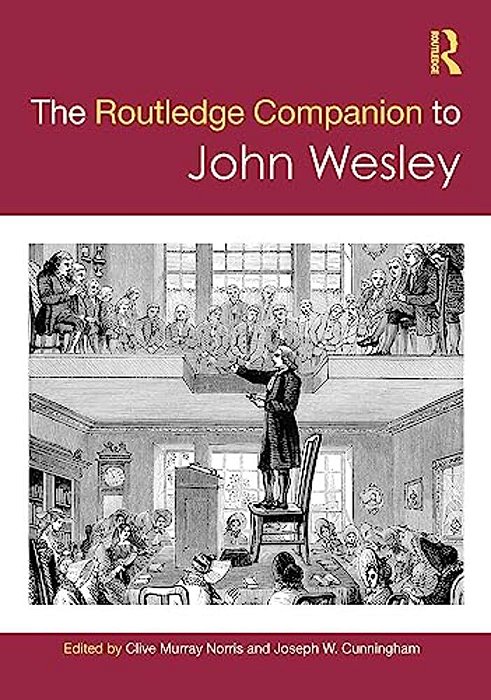 The Routledge Companion To John Wesley-..