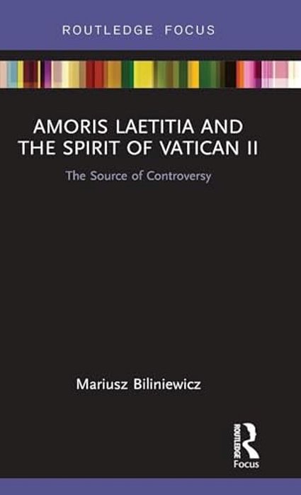 Amoris Laetitia And The Spirit Of Vatican II: The Source Of Controversy-..