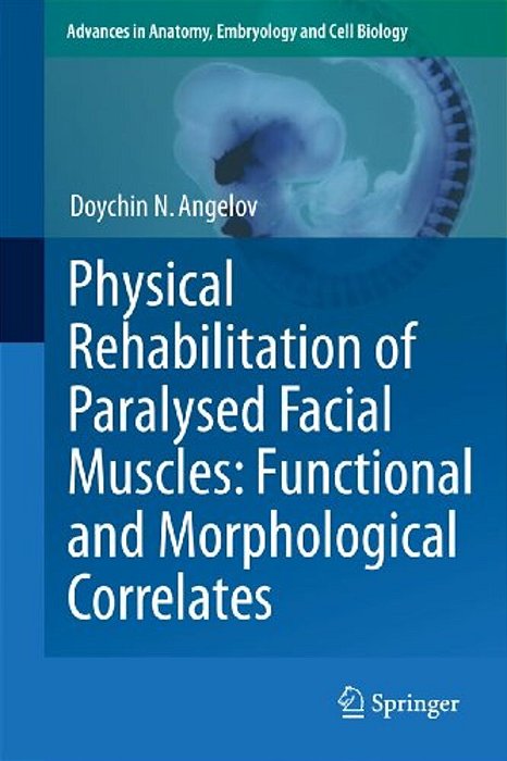 Physical Rehabilitation Of Paralysed Facial Muscles: Functional And Morphological Correlates-..