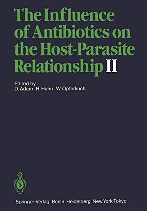 The Influence Of Antibiotics On The Host-Parasite Relationship II-..
