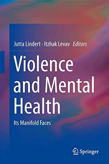 Violence And Mental Health: Its Manifold Faces-..