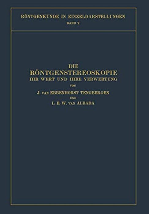 Die Röntgenstereoskopie: Ihr Wert Und Ihre Verwertung-..