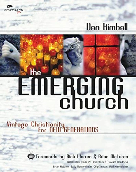 The Emerging Church: Vintage Christianity For New Generations-..