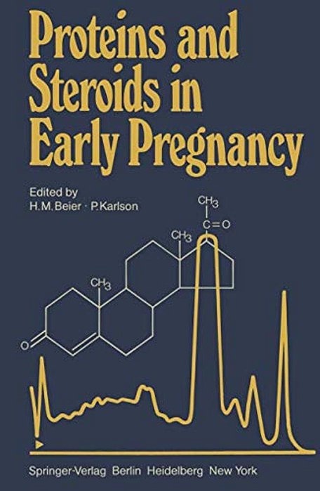 Proteins And Steroids In Early Pregnancy-..