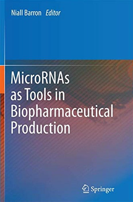Micrornas As Tools In Biopharmaceutical Production-..