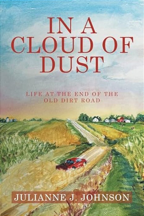 In A Cloud Of Dust: Life At The End Of The Old Dirt Road-..