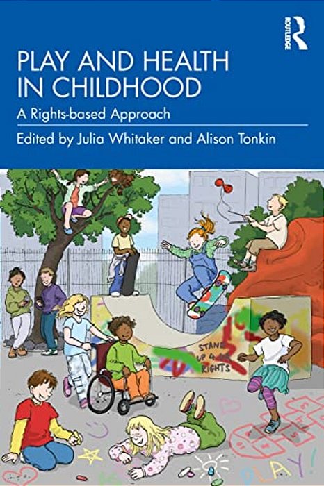 Play And Health In Childhood: A Rights-Based Approach-..