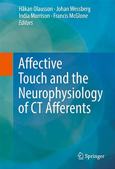 Affective Touch And The Neurophysiology Of Ct Afferents-..