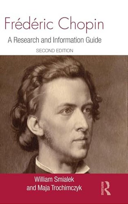 Frédéric Chopin: A Research And Information Guide-..