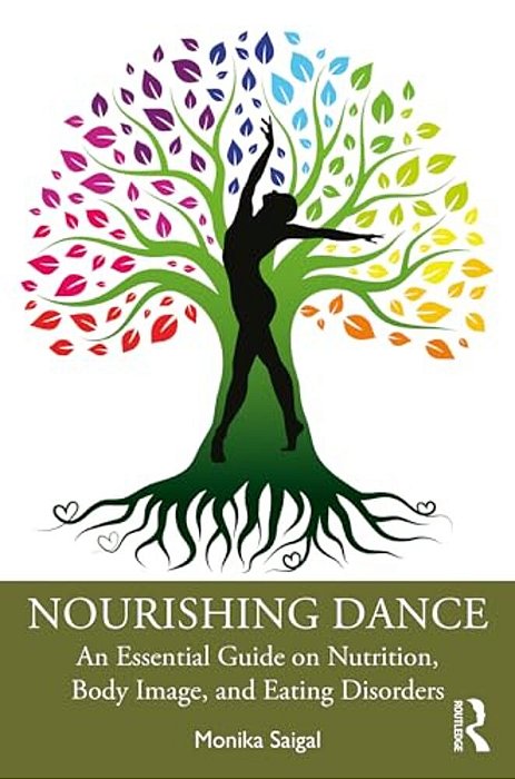 Nourishing Dance: An Essential Guide On Nutrition, Body Image, And Eating Disorders-..
