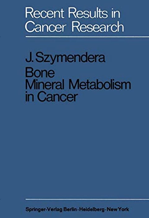 Bone Mineral Metabolism In Cancer-..