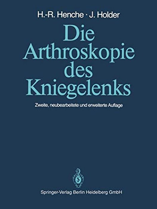 Die Arthroskopie Des Kniegelenks: Diagnostik Und Operationstechniken-..