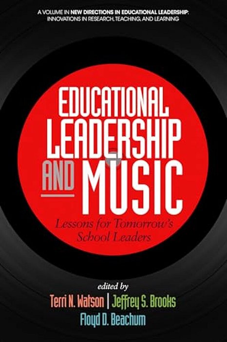 Educational Leadership And Music: Lessons For Tomorrow's School Leaders (Hc)-..