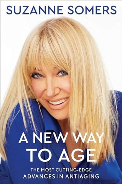 A New Way To Age: The Most Cutting-Edge Advances In Antiaging-..