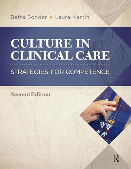 Culture In Clinical Care: Strategies For Competence-..