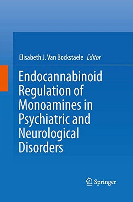 Endocannabinoid Regulation Of Monoamines In Psychiatric And Neurological Disorders-..