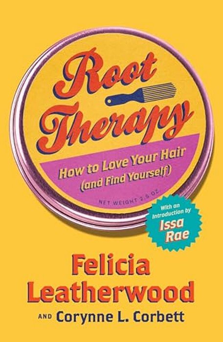 Root Therapy: How To Love Your Hair (And Find Yourself)-..