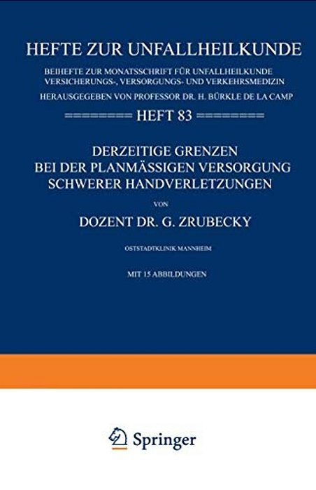 Derzeitige Grenzen Bei Der Planmässigen Versorgung Schwerer Handverletzungen-..